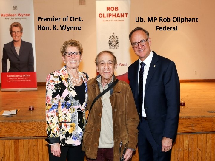 Premier of Ont. Hon. K. Wynne 2021 -06 -18 Lib. MP Rob Oliphant Federal