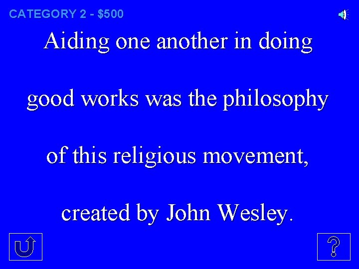 CATEGORY 2 - $500 Aiding one another in doing good works was the philosophy