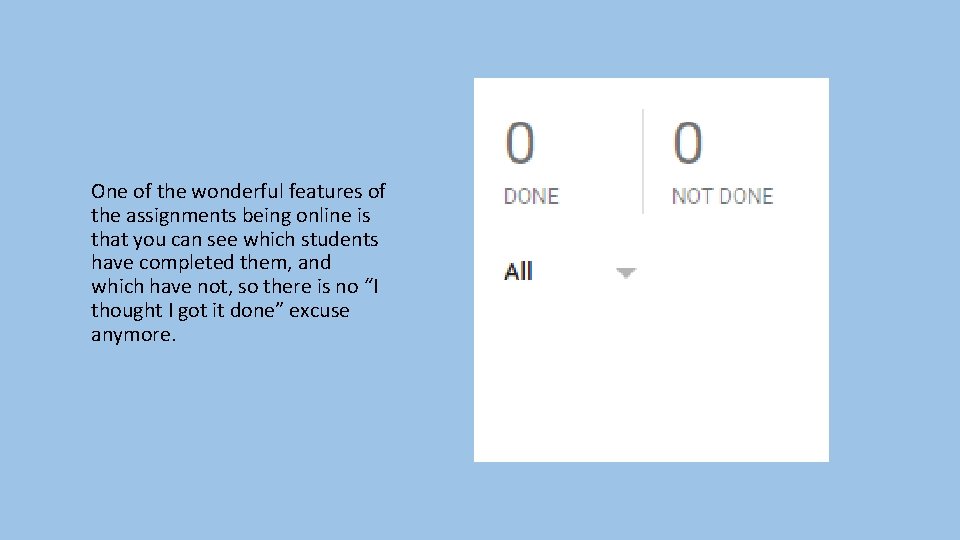 One of the wonderful features of the assignments being online is that you can One of the wonderful features of the assignments being online is that you can