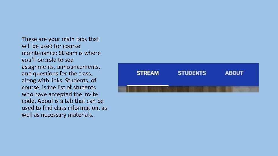 These are your main tabs that will be used for course maintenance; Stream is These are your main tabs that will be used for course maintenance; Stream is