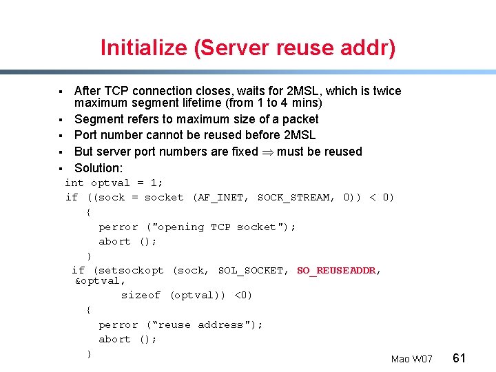 Initialize (Server reuse addr) § § § After TCP connection closes, waits for 2