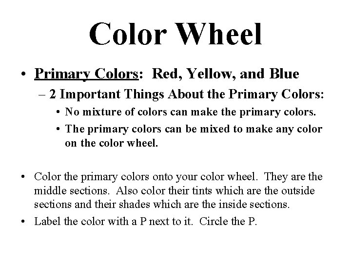 Color Wheel • Primary Colors: Red, Yellow, and Blue – 2 Important Things About