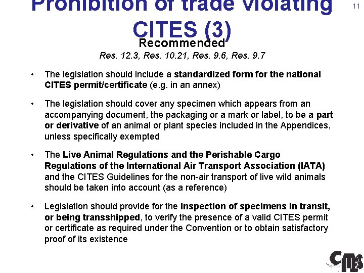 Prohibition of trade violating CITES (3) Recommended Res. 12. 3, Res. 10. 21, Res.