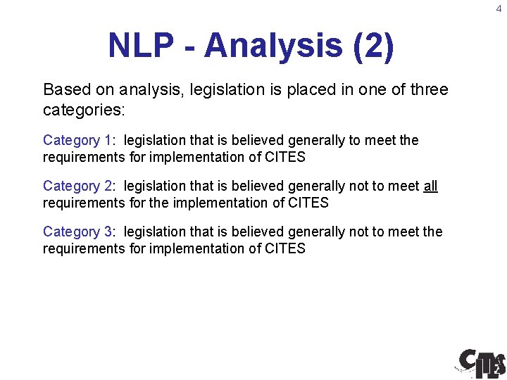 4 NLP - Analysis (2) Based on analysis, legislation is placed in one of