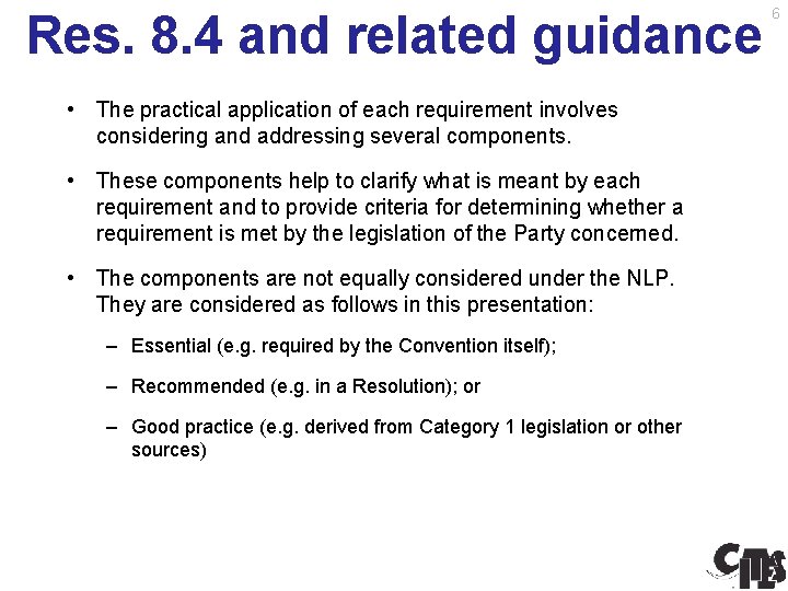 Res. 8. 4 and related guidance • The practical application of each requirement involves