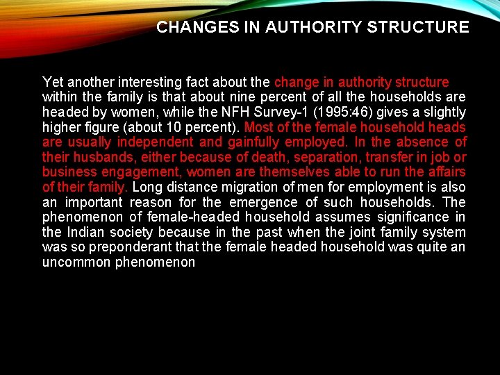 CHANGES IN AUTHORITY STRUCTURE Yet another interesting fact about the change in authority structure
