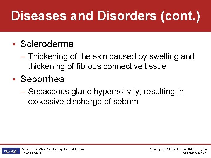 Diseases and Disorders (cont. ) • Scleroderma – Thickening of the skin caused by