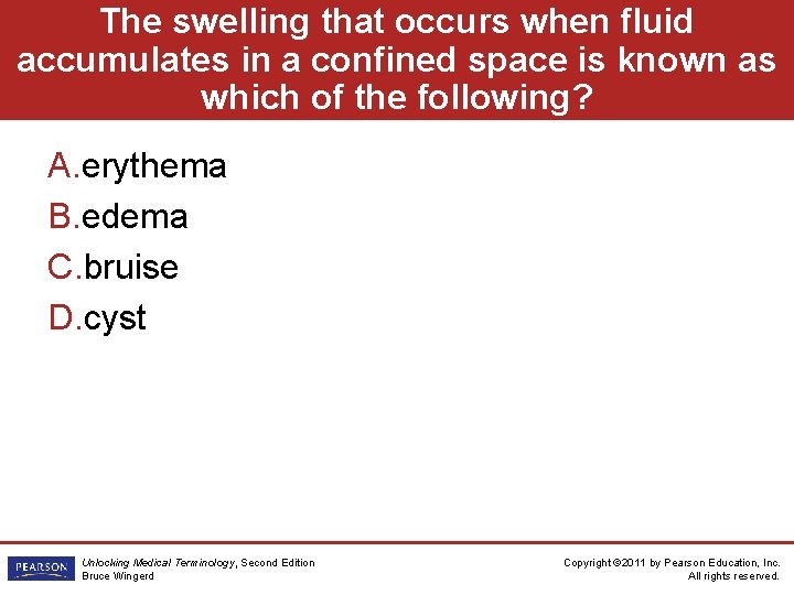 The swelling that occurs when fluid accumulates in a confined space is known as