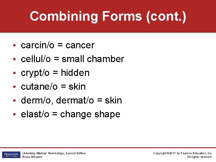 Combining Forms (cont. ) • • • carcin/o = cancer cellul/o = small chamber