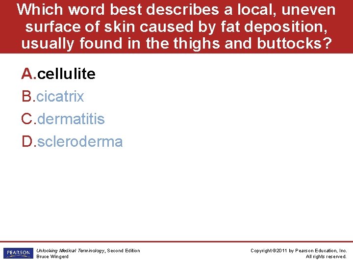 Which word best describes a local, uneven surface of skin caused by fat deposition,