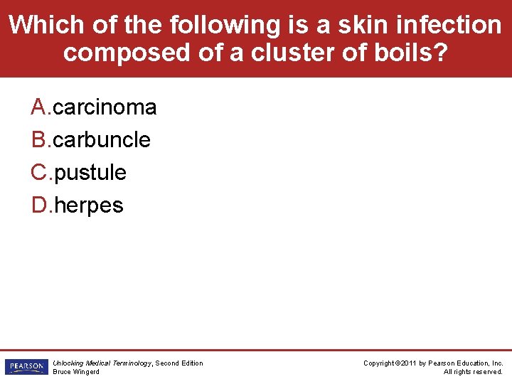 Which of the following is a skin infection composed of a cluster of boils?