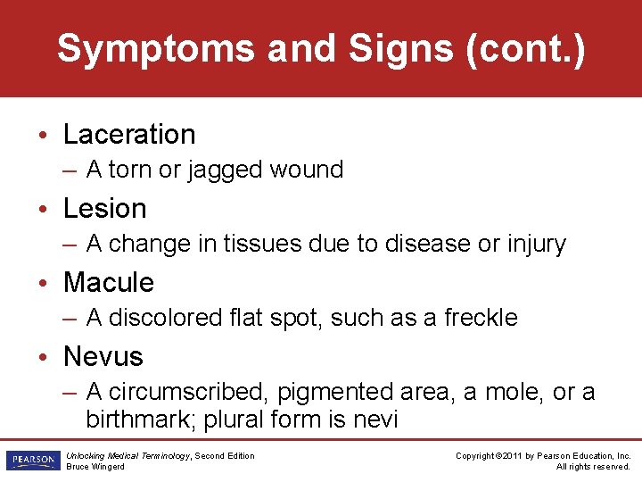 Symptoms and Signs (cont. ) • Laceration – A torn or jagged wound •