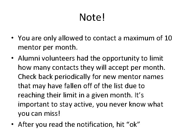 Note! • You are only allowed to contact a maximum of 10 mentor per