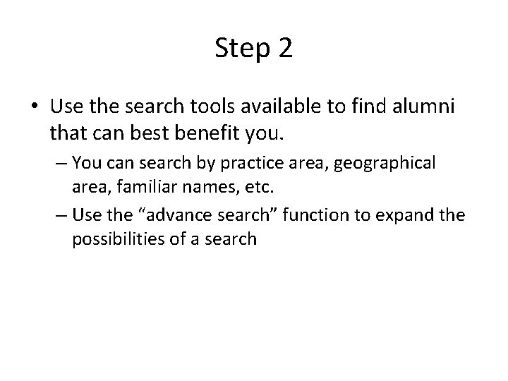 Step 2 • Use the search tools available to find alumni that can best