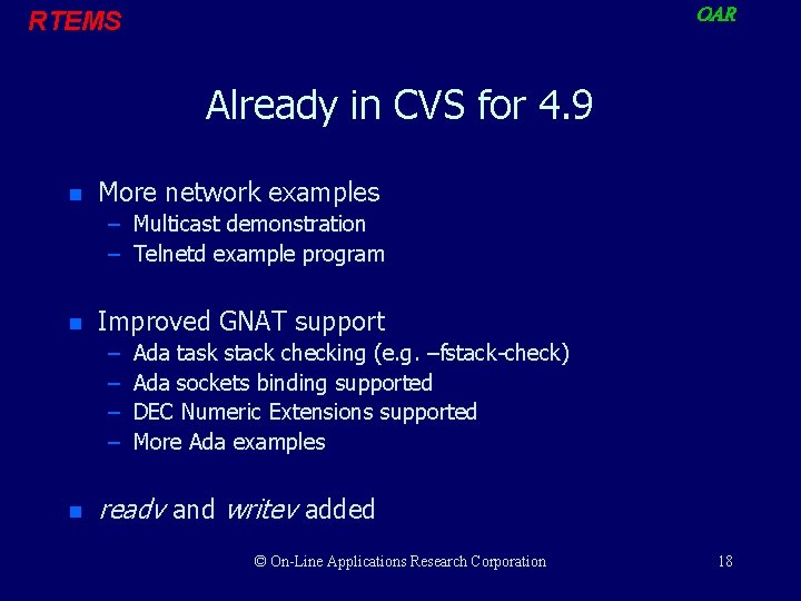 OAR RTEMS Already in CVS for 4. 9 n More network examples – Multicast