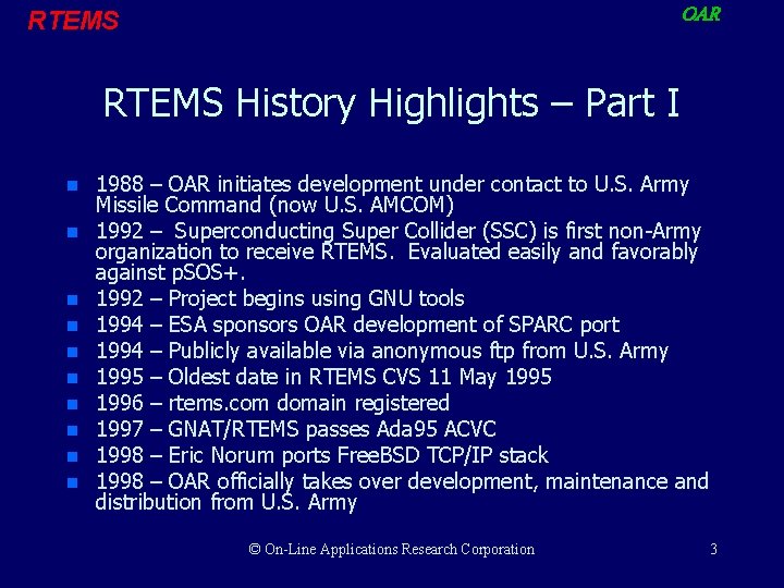 OAR RTEMS History Highlights – Part I n n n n n 1988 –