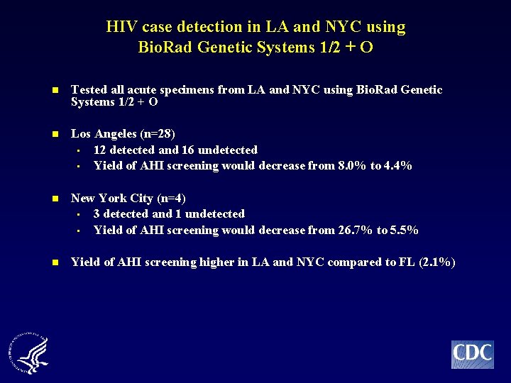 HIV case detection in LA and NYC using Bio. Rad Genetic Systems 1/2 +