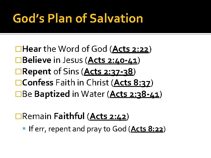 G 0 d’s Plan of Salvation �Hear the Word of God (Acts 2: 22)