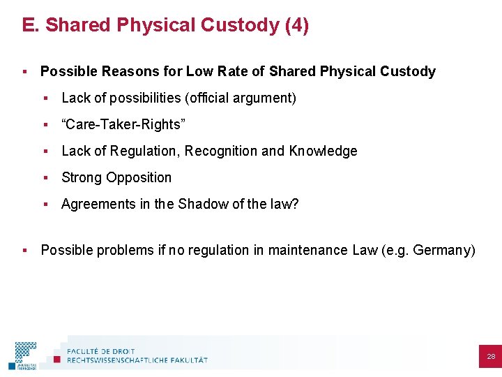 E. Shared Physical Custody (4) § Possible Reasons for Low Rate of Shared Physical