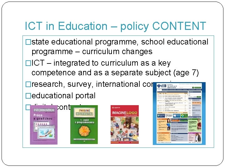 ICT in Education – policy CONTENT �state educational programme, school educational programme – curriculum