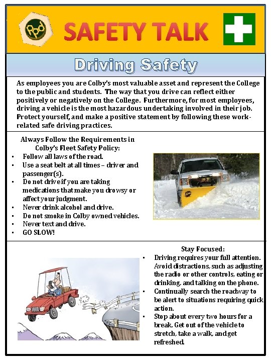 SAFETY TALK Driving Safety As employees you are Colby’s most valuable asset and represent SAFETY TALK Driving Safety As employees you are Colby’s most valuable asset and represent