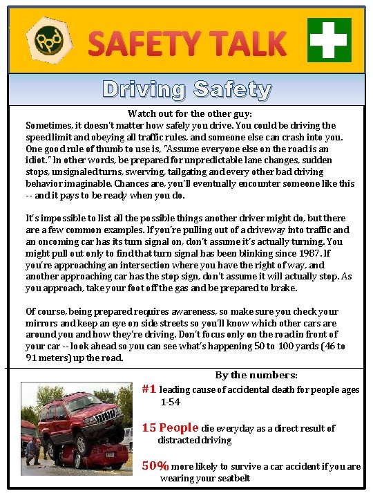 SAFETY TALK Driving Safety Watch out for the other guy: Sometimes, it doesn't matter SAFETY TALK Driving Safety Watch out for the other guy: Sometimes, it doesn't matter
