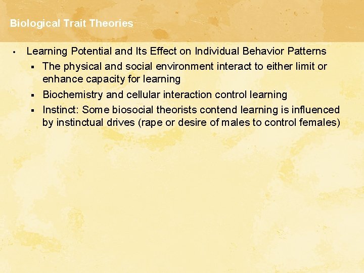 Biological Trait Theories • Learning Potential and Its Effect on Individual Behavior Patterns §