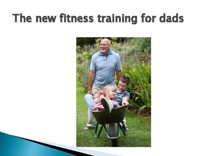 The new fitness training for dads 