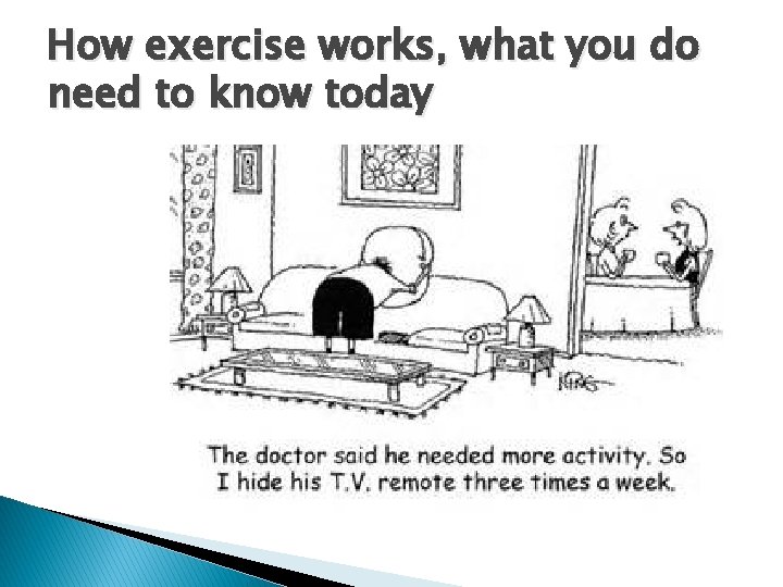 How exercise works, what you do need to know today 