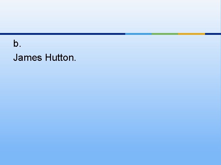 b. James Hutton. 