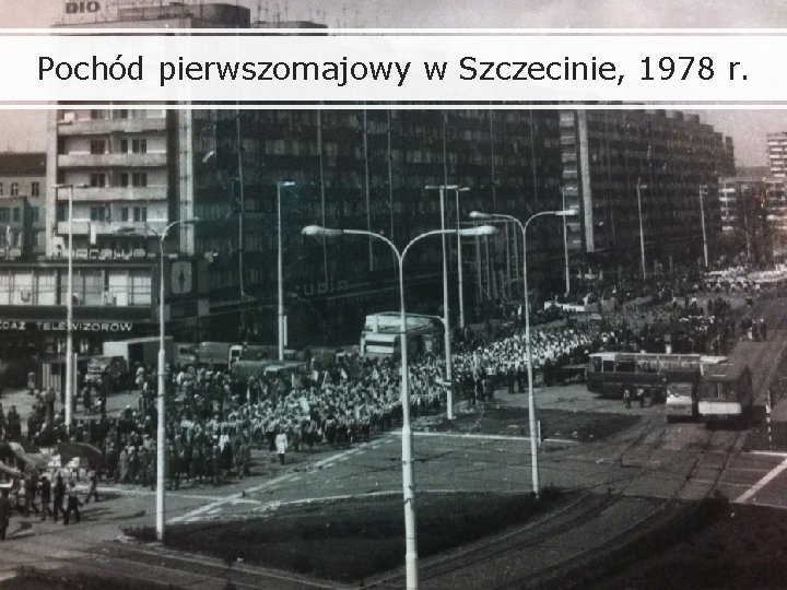 Pochód pierwszomajowy w Szczecinie, 1978 r. 