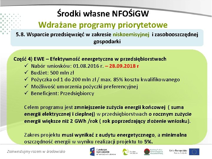 Środki własne NFOŚi. GW Wdrażane programy priorytetowe 5. 8. Wsparcie przedsięwzięć w zakresie niskoemisyjnej