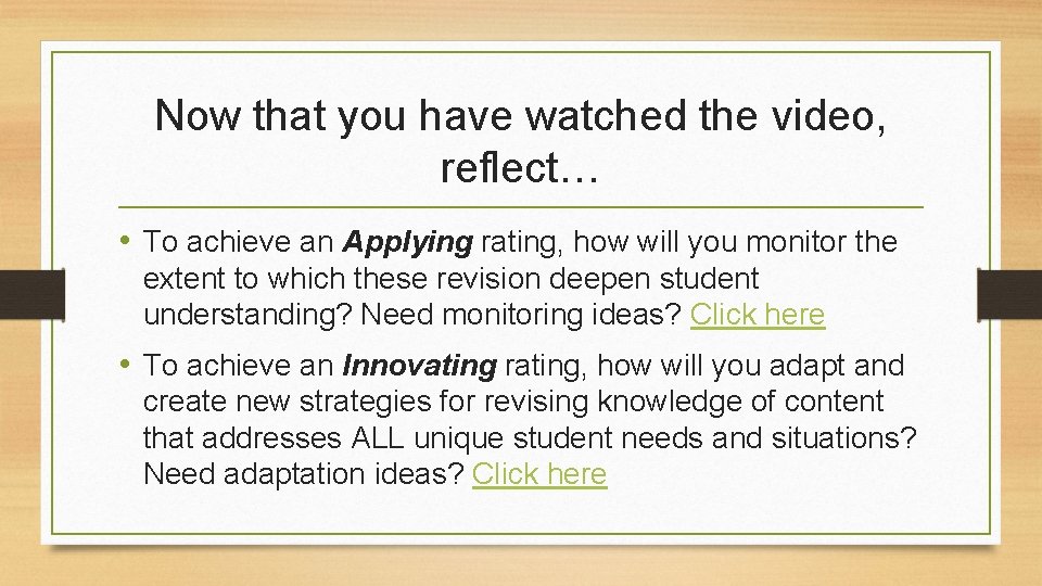 Now that you have watched the video, reflect… • To achieve an Applying rating, Now that you have watched the video, reflect… • To achieve an Applying rating,
