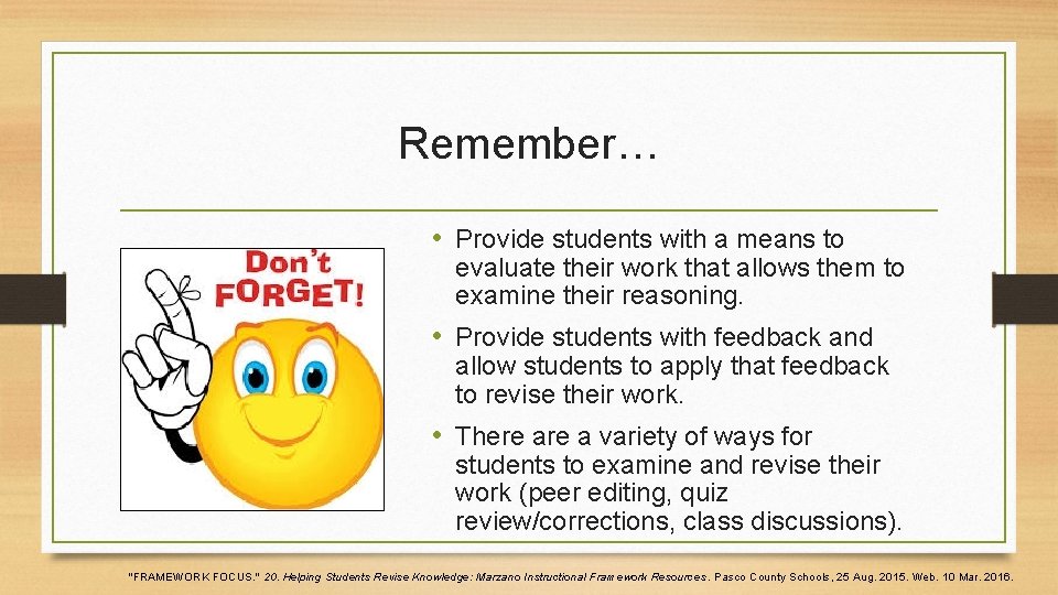 Remember… • Provide students with a means to evaluate their work that allows them Remember… • Provide students with a means to evaluate their work that allows them