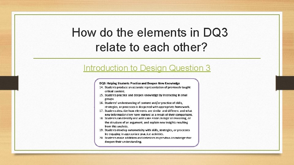How do the elements in DQ 3 relate to each other? Introduction to Design How do the elements in DQ 3 relate to each other? Introduction to Design