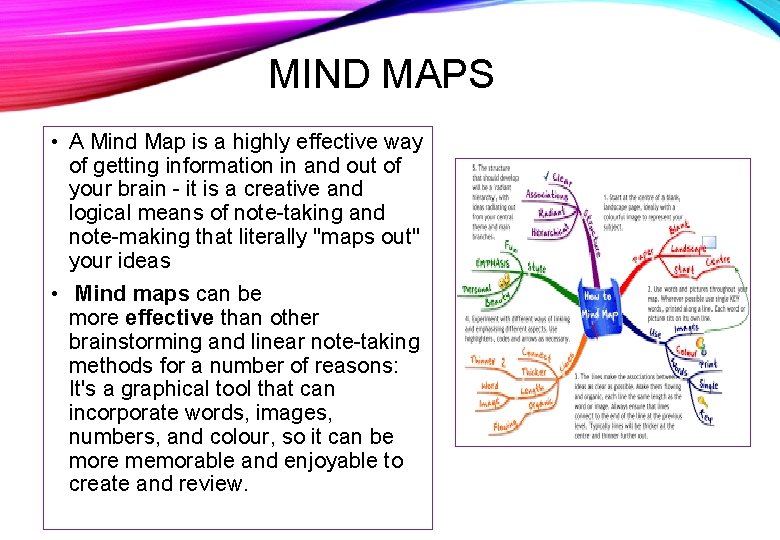 MIND MAPS • A Mind Map is a highly effective way of getting information