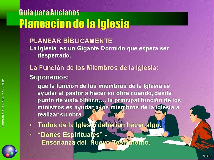 Guía para Ancianos Planeacion de la Iglesia PLANEAR BÍBLICAMENTE La Iglesia es un Gigante