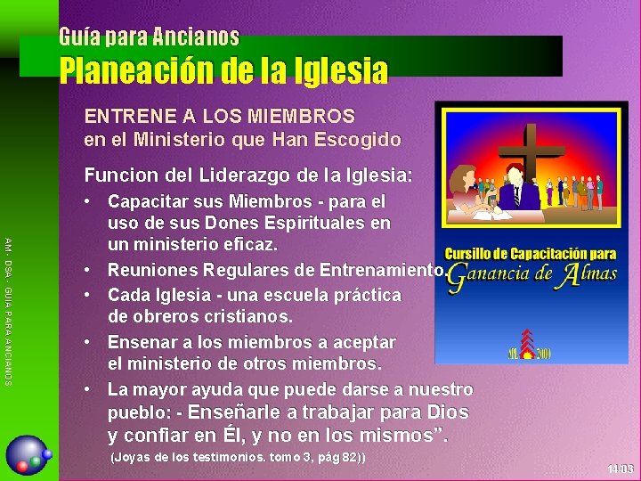 Guía para Ancianos Planeación de la Iglesia ENTRENE A LOS MIEMBROS en el Ministerio