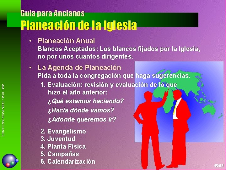 Guía para Ancianos Planeación de la Iglesia • Planeación Anual Blancos Aceptados: Los blancos