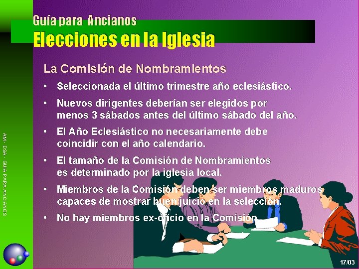 Guía para Ancianos Elecciones en la Iglesia La Comisión de Nombramientos • Seleccionada el