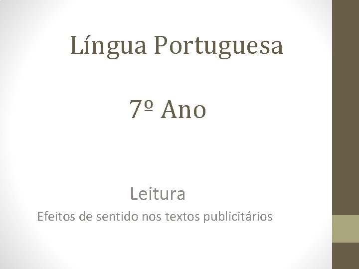 Língua Portuguesa 7º Ano Leitura Efeitos de sentido nos textos publicitários 
