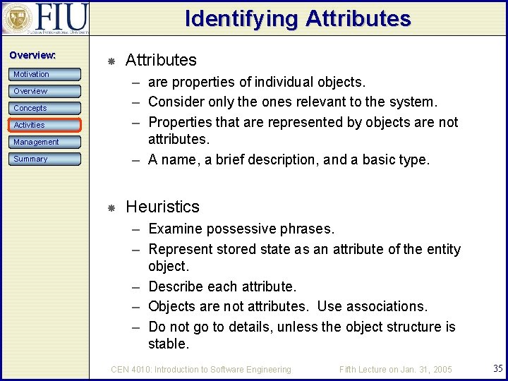 Identifying Attributes Overview: Motivation Attributes – are properties of individual objects. – Consider only