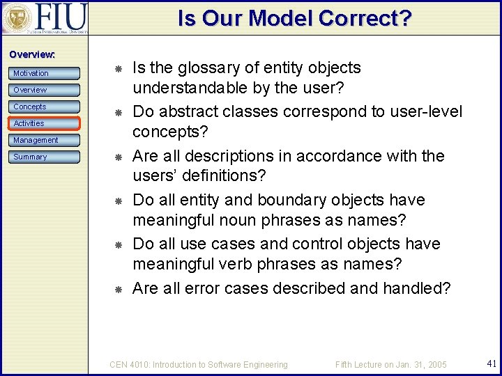 Is Our Model Correct? Overview: Motivation Overview Concepts Activities Management Summary Is the glossary