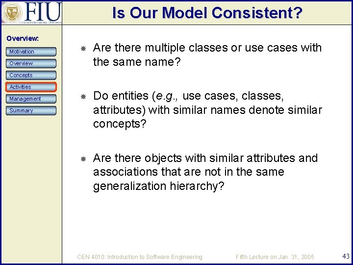 Is Our Model Consistent? Overview: Motivation Are there multiple classes or use cases with