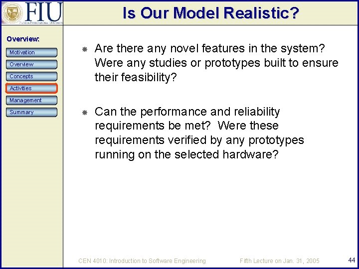 Is Our Model Realistic? Overview: Motivation Are there any novel features in the system?