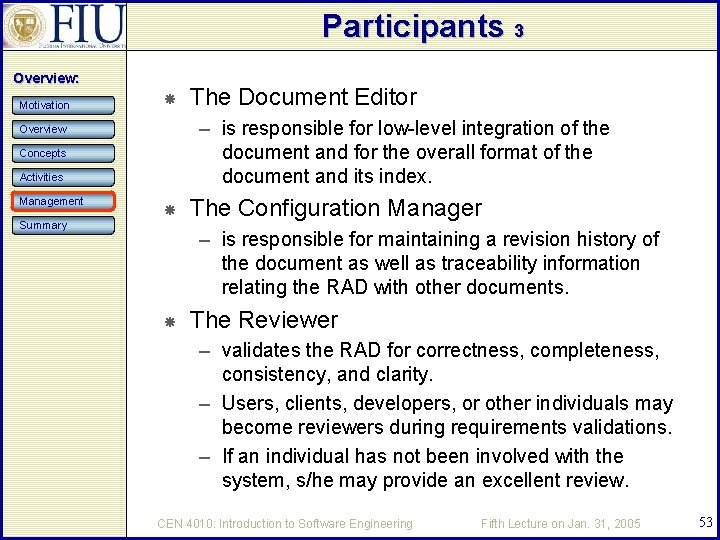 Participants 3 Overview: Motivation – is responsible for low-level integration of the document and