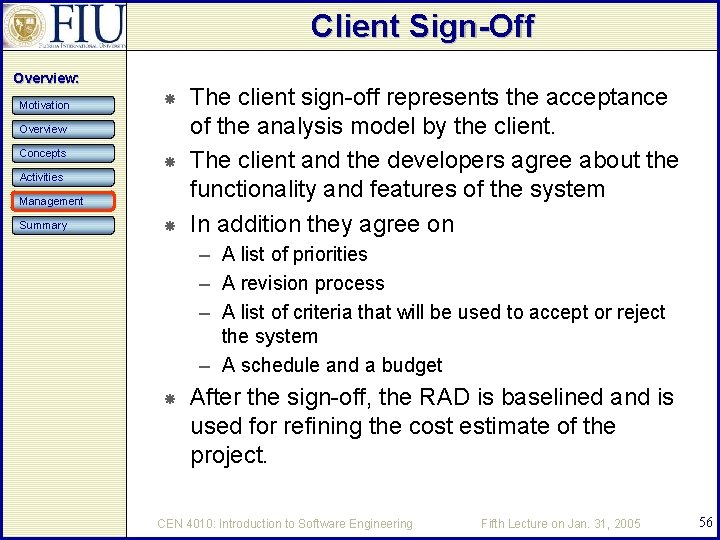 Client Sign-Off Overview: Motivation Overview Concepts Activities Management Summary The client sign-off represents the