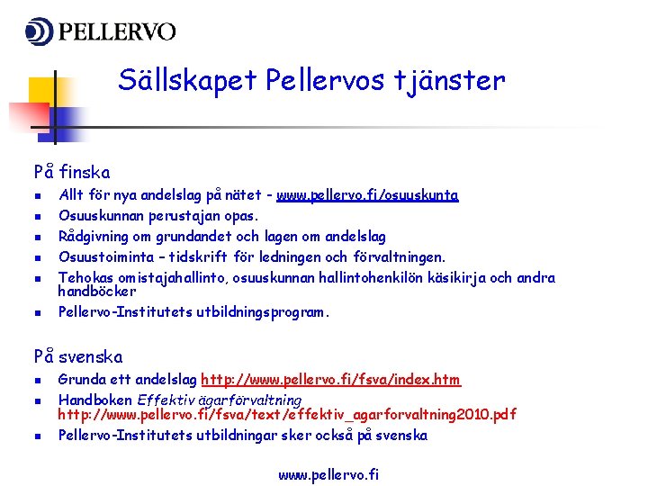 Sällskapet Pellervos tjänster På finska n n n Allt för nya andelslag på nätet