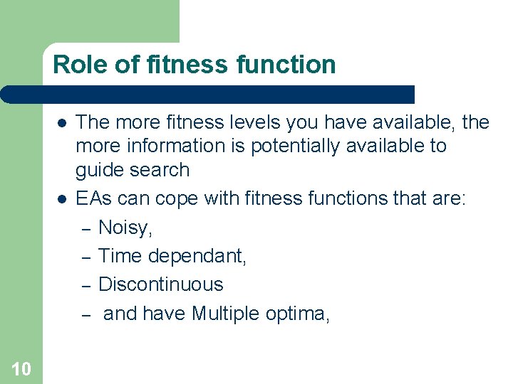 Role of fitness function l l 10 The more fitness levels you have available,
