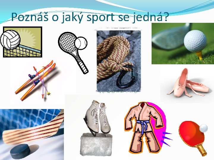 Poznáš o jaký sport se jedná? 